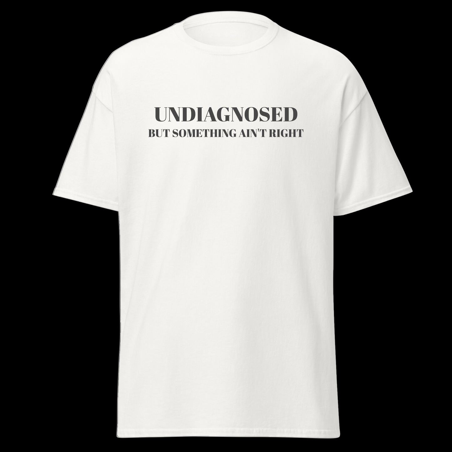 Undiagnosed Tee