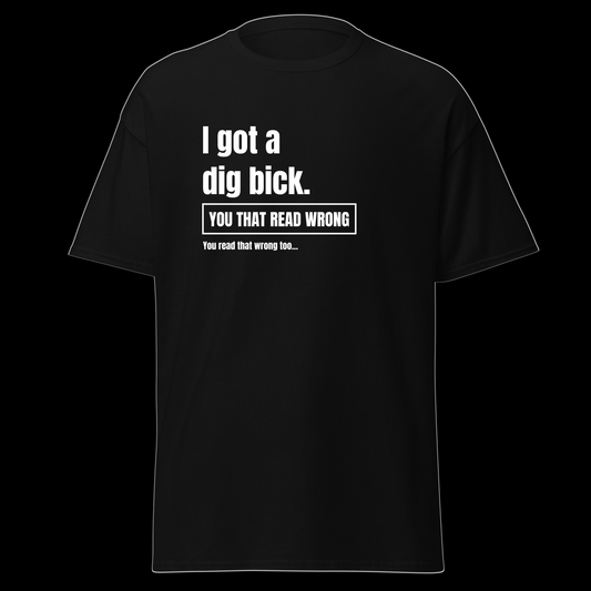 Dig Bick Tee